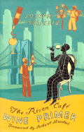 The River Cafe Wine Primer