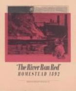 The River Ran Red: Homestead 1892 - Demarest, David P, and Weingartner, Fannia, and Paul Avrich Collection (Library of Congress)