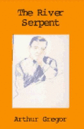 The River Serpent, and Other Poems
