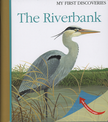 The Riverbank - Bour, Laura (Illustrator), and Jeunesse, Gallimard (Creator)