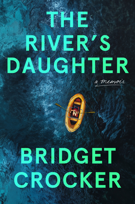 The River's Daughter - Crocker, Bridget