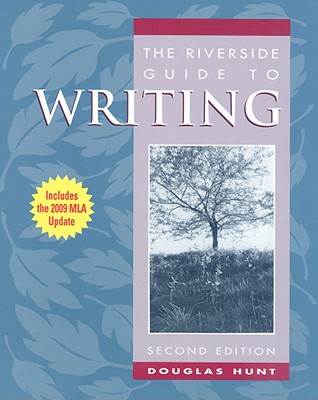 The Riverside Guide to Writing - Hunt, Douglas