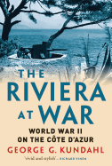 The Riviera at War: World War II on the Cote d'Azur