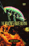 The Roaches Have No King