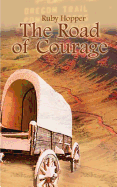 The Road of Courage