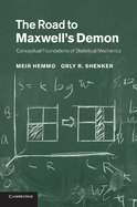 The Road to Maxwell's Demon: Conceptual Foundations of Statistical Mechanics