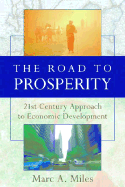 The Road to Prosperity: The 21st Century Approach to Economic Development