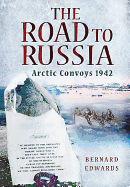 The Road to Russia: Arctic Convoys 1942
