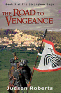 The Road to Vengeance: The Strongbow Saga