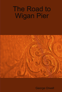 The Road To Wigan Pier