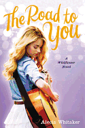 The Road to You