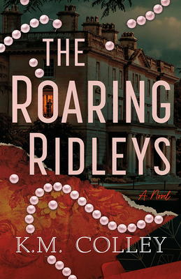 The Roaring Ridleys - Colley, K M
