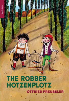 The Robber Hotzenplotz - Preussler, Otfried, and Bell, Anthea (Translated by)