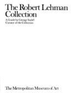 The Robert Lehman Collection : a guide