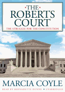 The Roberts Court: The Struggle for the Constitution