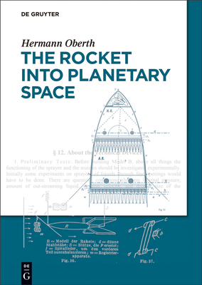 The Rocket Into Planetary Space - Oberth, Hermann