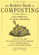 The Rodale Book of Composting: Easy Methods for Every Gardener