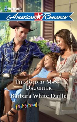 The Rodeo Man's Daughter - White Daille, Barbara