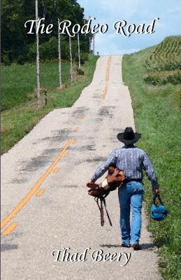 The Rodeo Road - Beery, Thad