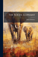 The rogue elephant