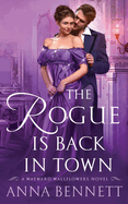 The Rogue Is Back in Town: A Wayward Wallflowers Novel