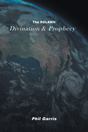 The ROLAMN: Divination and Prophecy