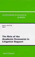 The Role of Academic Economists in Litigation Support