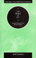 The Role of I.T.: Practical Issues for the Primary Teacher
