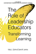 The Role of Leadership Educators: Transforming Learning
