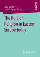 The Role of Religion in Eastern Europe Today