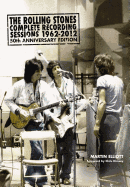 The Rolling Stones Complete Recording Sessions 1962-2012: 50th Anniversary Edition