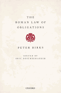 The Roman Law of Obligations