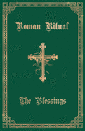 The Roman Ritual: Volume III: The Blessings