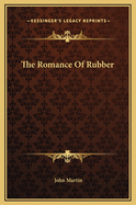 The Romance of Rubber