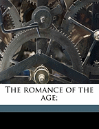 The Romance of the Age
