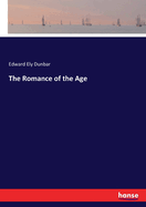 The Romance of the Age