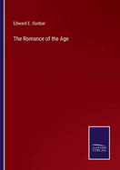 The Romance of the Age