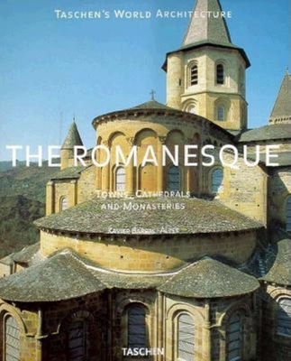 The Romanesque - Stierlin, Henri (Editor), and Altet, Xavier Barral I, and Barral I Altet, Xavier