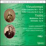 The Romantic Cello Concerto, Vol. 6: Vieuxtemps, Ysa�e