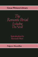 The Romantic Period: Excluding the Novel