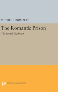The Romantic Prison: The French Tradition