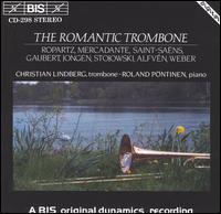 The Romantic Trombone - Christian Lindberg (trombone); Roland P�ntinen (piano)