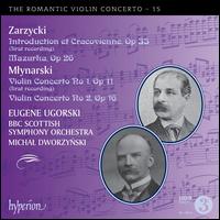 The Romantic Violin Concerto, Vol. 15 - Eugene Ugorski (violin); BBC Scottish Symphony Orchestra; Michal Dworzynski (conductor)