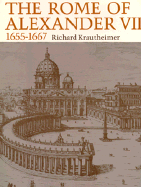 The Rome of Alexander VII, 1655-1667