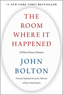 The Room Where It Happened: A White House Memoir