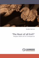 'The Root of All Evil?'