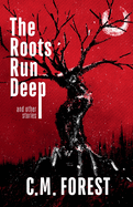 The Roots Run Deep