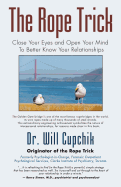 The Rope Trick: Close Your Eyes and Open Your Mind To Better Know Your Relationships
