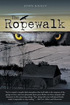 The Ropewalk - Knauf, John