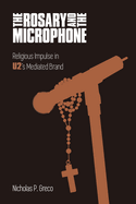 The Rosary and the Microphone: Religious Impulse in U2's Mediated Brand